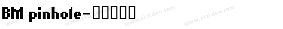 BM pinhole字体转换